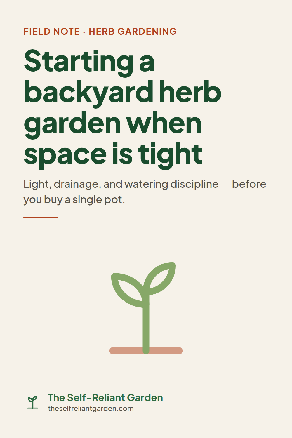 Starting a backyard herb garden when space is tight — field note from The Self-Reliant Garden